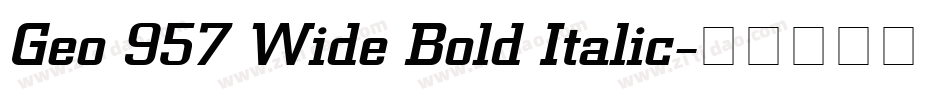 Geo 957 Wide Bold Italic字体转换